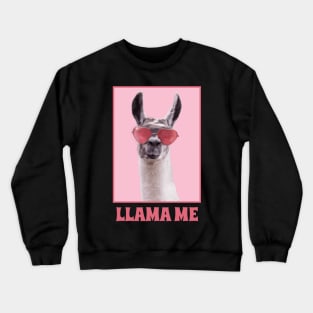 Llama Me Crewneck Sweatshirt